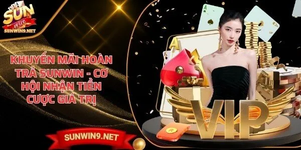 khuyen mai hoan tra sunwin Sunwin