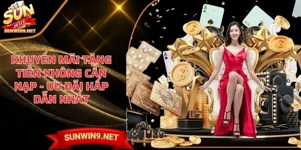 khuyen mai tang tien khong can nap Sunwin