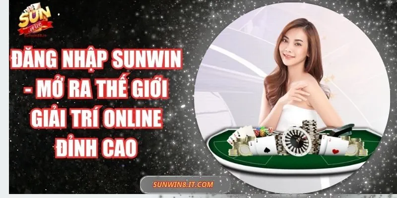 Đăng Nhập Sunwin - Mở Ra Thế Giới Giải Trí Online Đỉnh Cao 5 Sunwin Đăng Nhập Sunwin – Mở Ra Thế Giới Giải Trí Online Đỉnh Cao