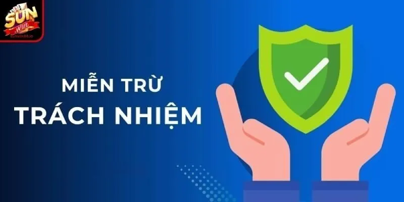 Miễn Trừ Trách Nhiệm Sunwin 3 Sunwin Miễn trừ trách nhiệm khi hệ thống bảo trì