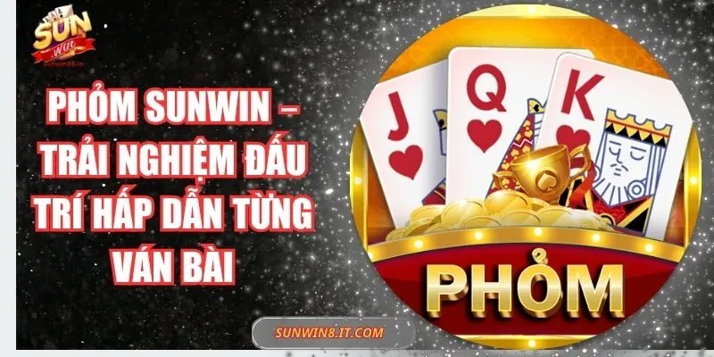 Phỏm Sunwin – Trải Nghiệm Đấu Trí Hấp Dẫn Từng Ván Bài 5 Sunwin Phỏm Sunwin – Trải Nghiệm Đấu Trí Hấp Dẫn Từng Ván Bài