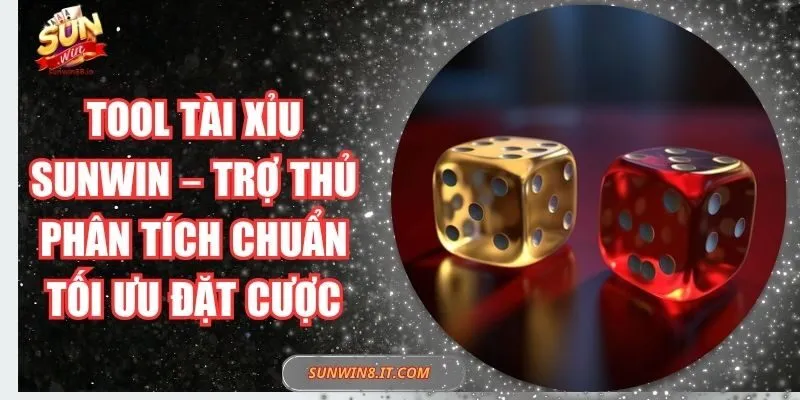 Tool Tài Xỉu Sunwin – Trợ Thủ Phân Tích Chuẩn Tối Ưu Đặt Cược 4 Sunwin Tool Tài Xỉu Sunwin – Trợ Thủ Phân Tích Chuẩn Tối Ưu Đặt Cược